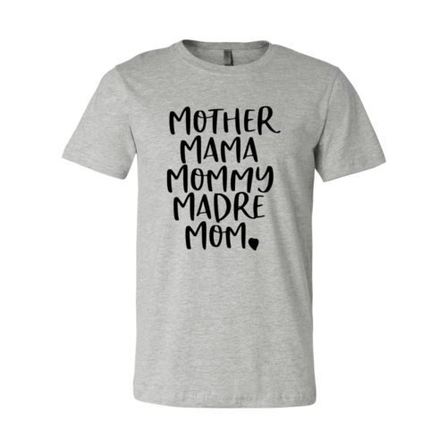 DT0098 Mother Mama Mommy Madre Mom Shirt